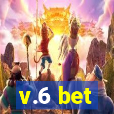 v.6 bet